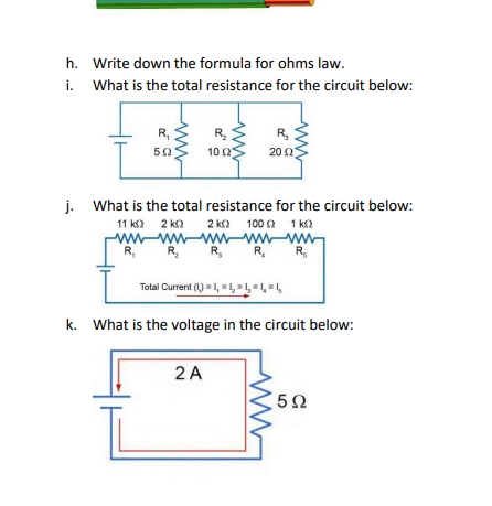 h . Write down the formula for ohms law. i . What