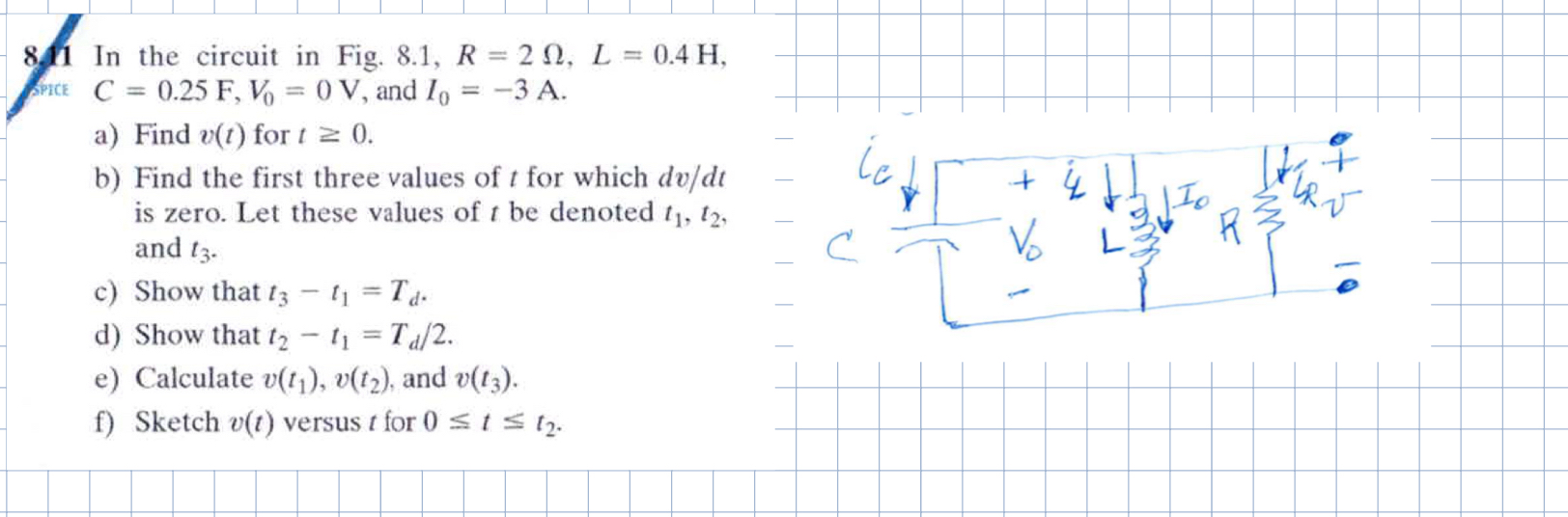 8 . 1 In the circuit in Fig. 8 . 1 , R = 2 , L =
