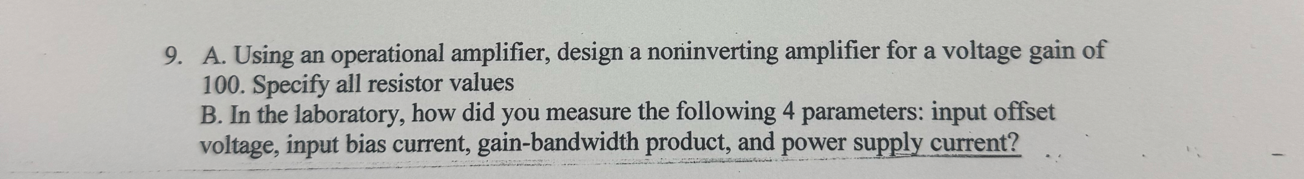 A . Using an operational amplifier, design a