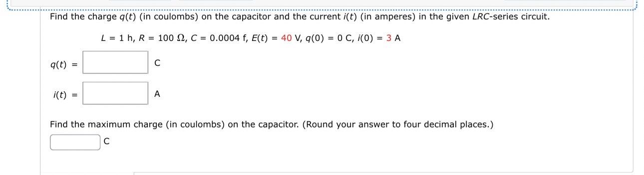 Find the charge q ( t ) ( in coulombs ) on the