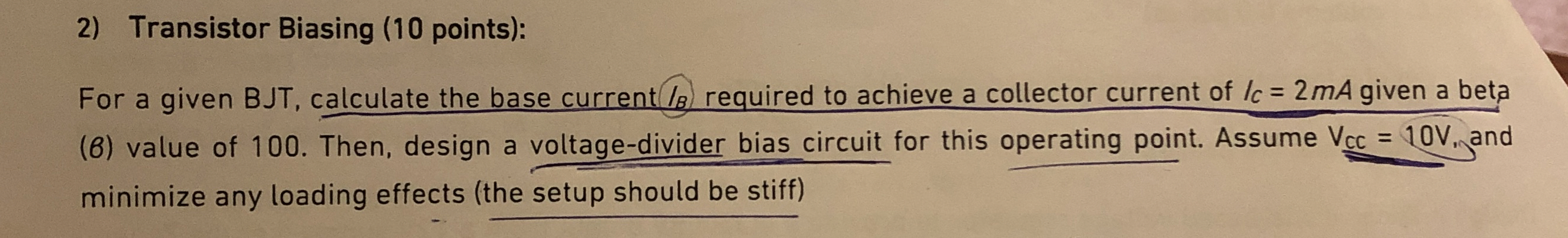 Transistor Biasing ( 1 0 points ) : For a given