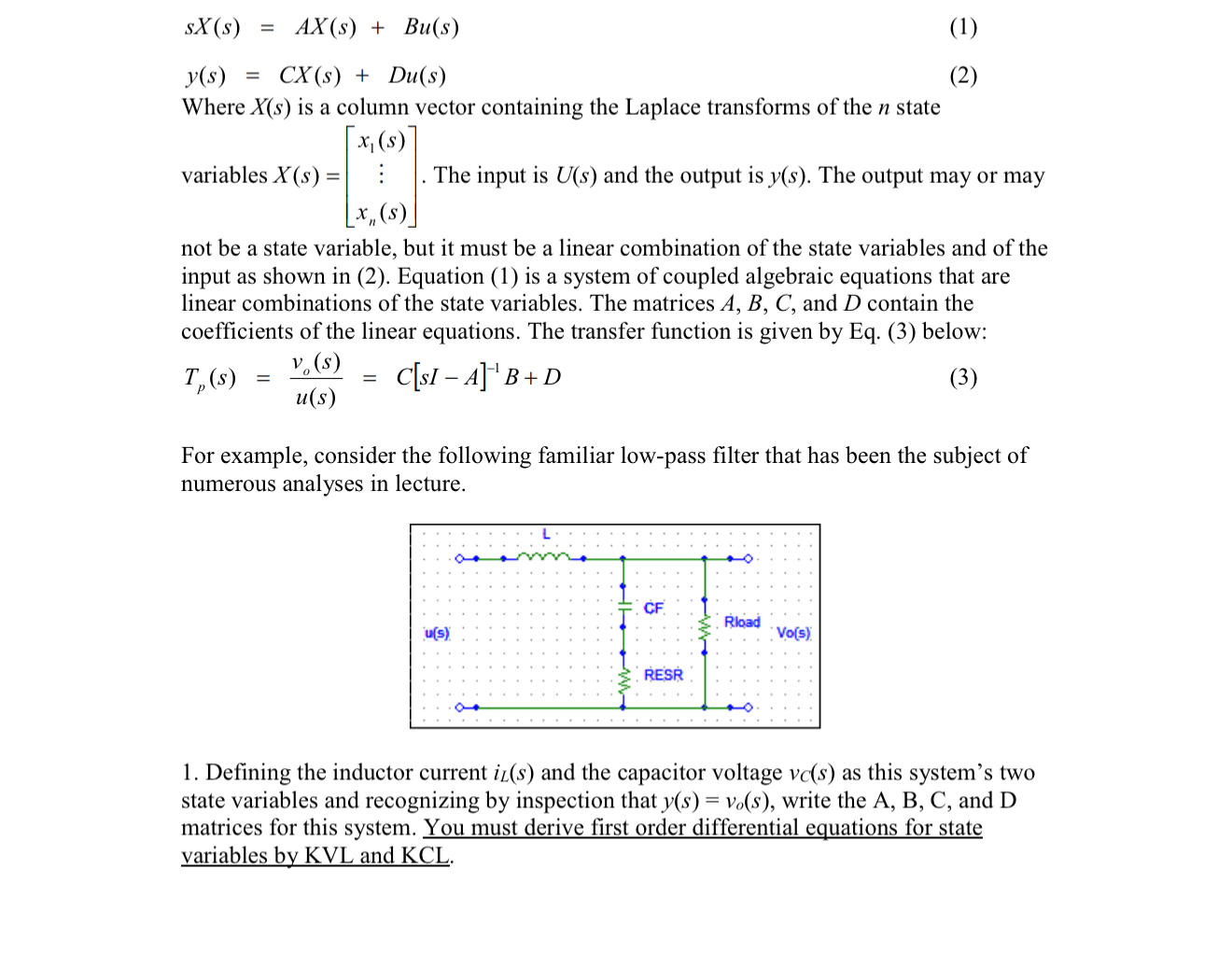 s x ( s ) = A x ( s ) + B u ( s ) y ( s ) = C x (