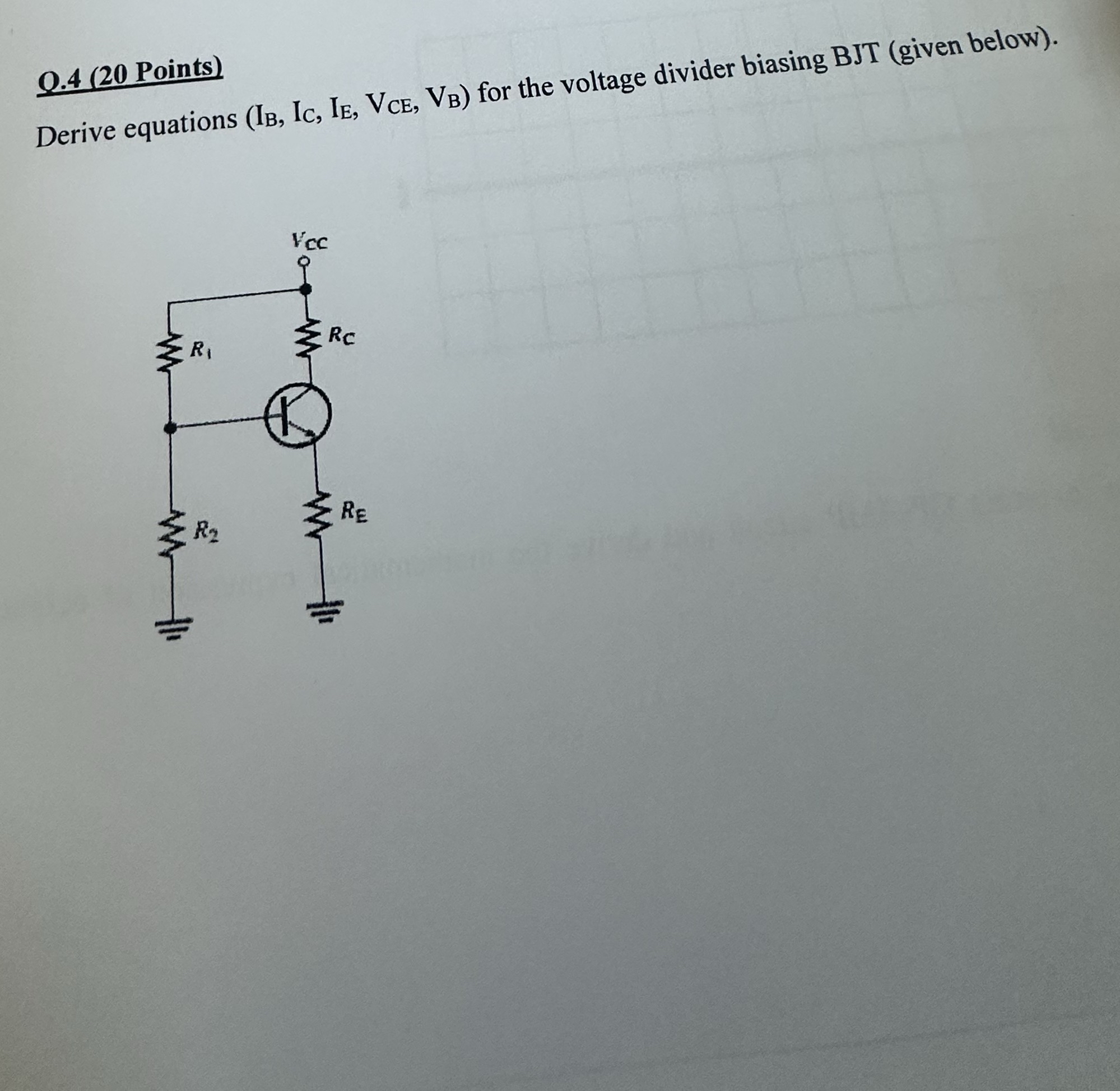 Q . 4 ( 2 0 Points ) Derive equations ( I B , I C