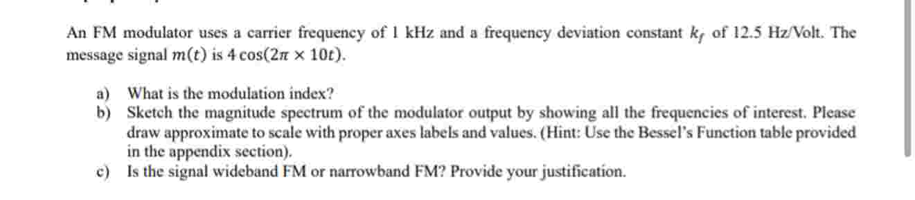 An FM modulator uses a carrier frequency of 1 kHz