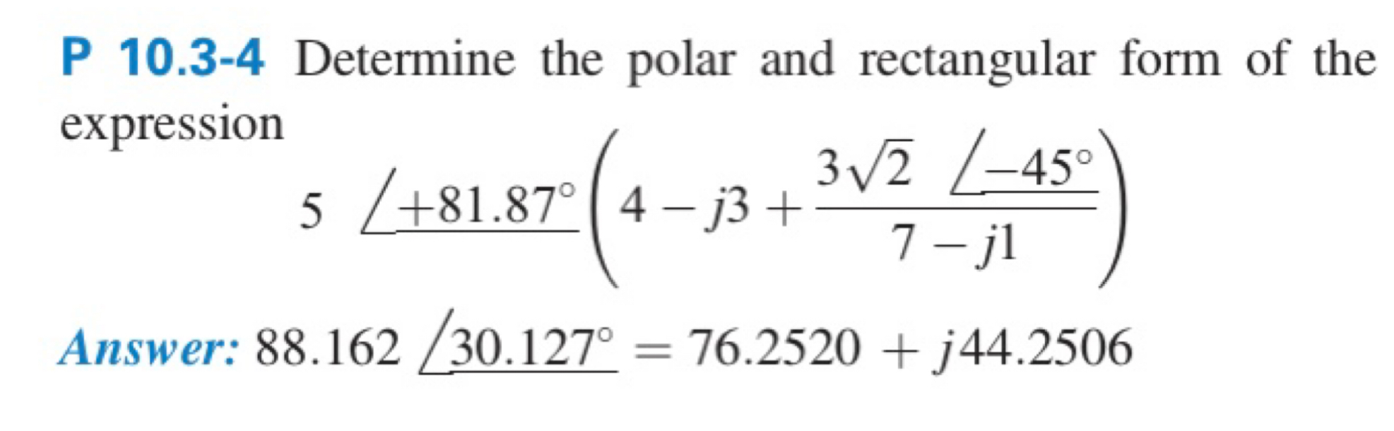 P 1 0 . 3 - 4 Determine the polar and rectangular