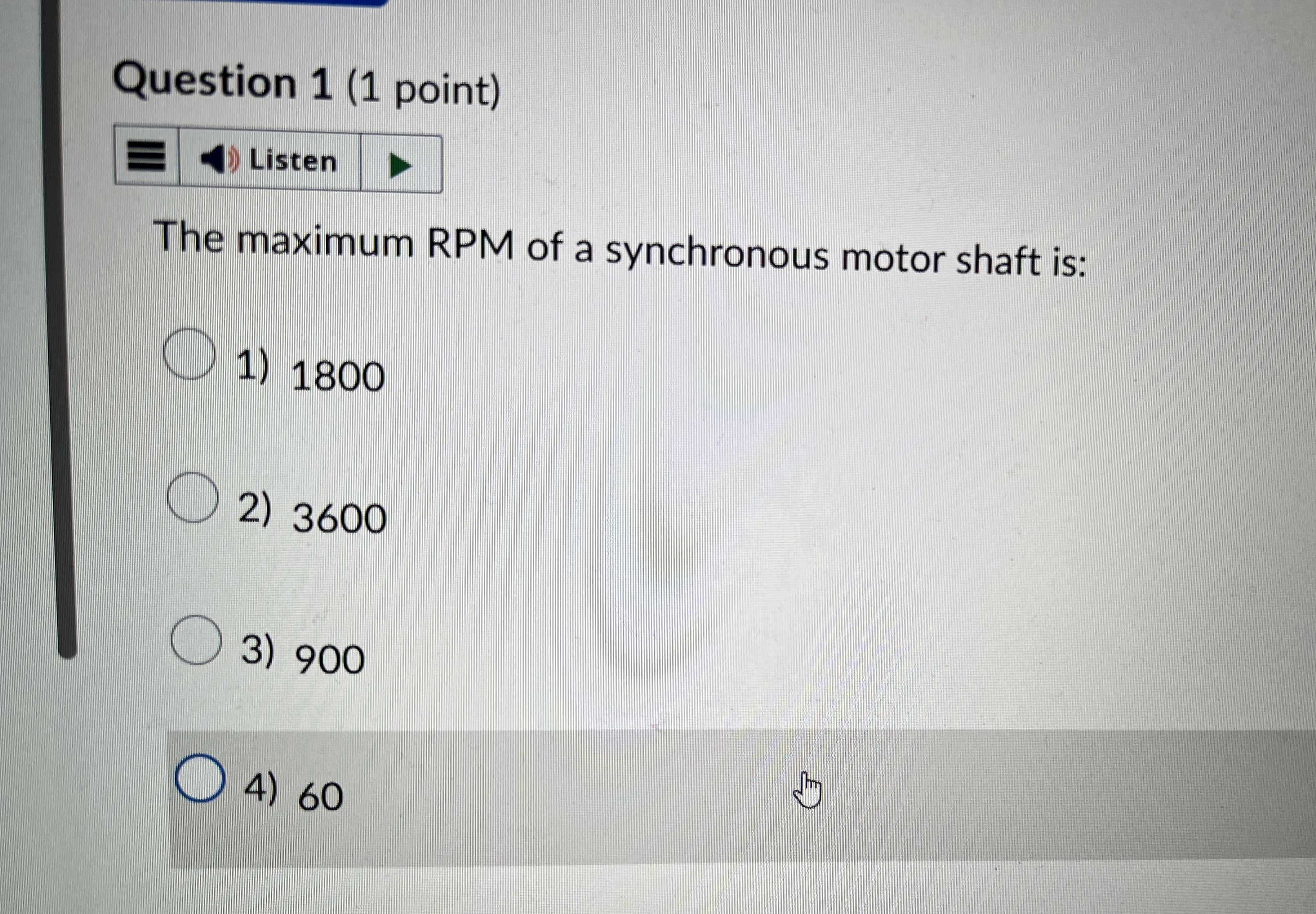 Question 1 ( 1 point ) The maximum RPM of a