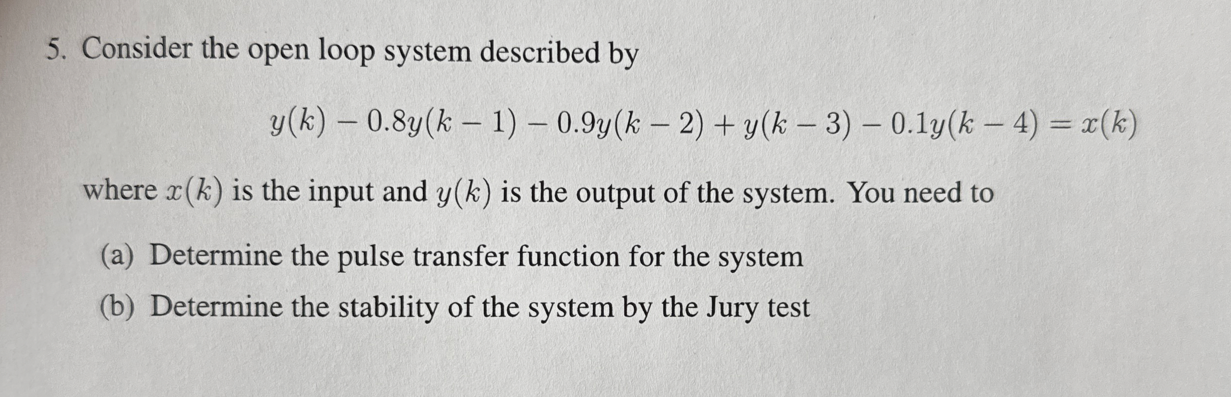 Consider the open loop system described by y ( k