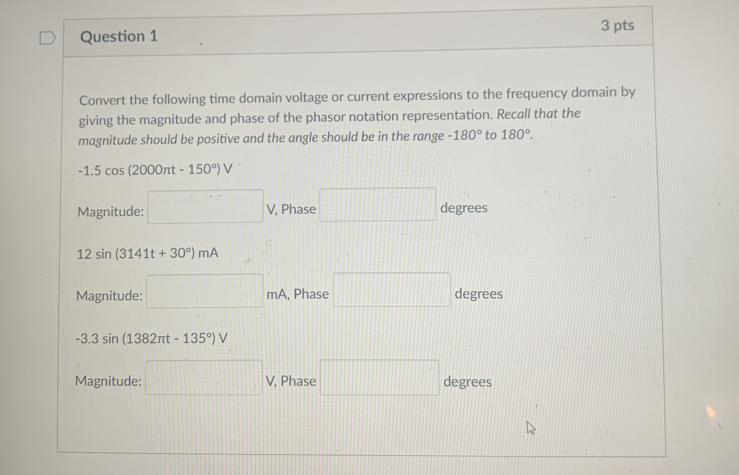 Question 1 3 pts Convert the following time