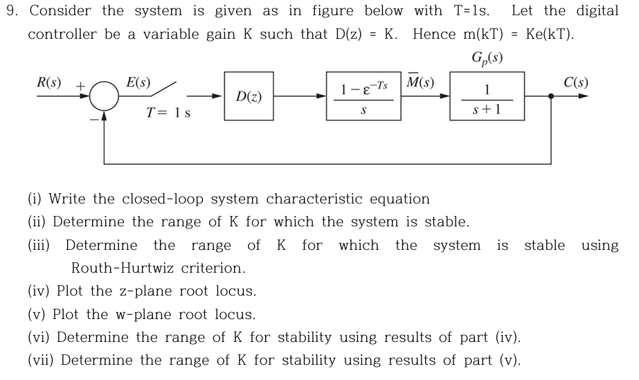 9 . Consider the system is given as in figure
