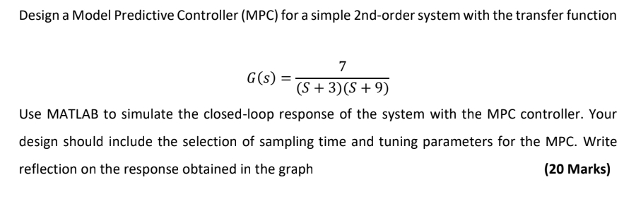 Design a Model Predictive Controller ( MPC ) for