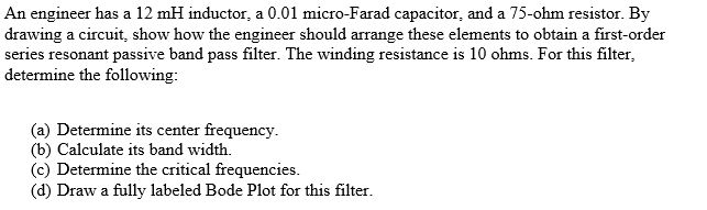 An engineer has a 1 2 mH inductor, a 0 . 0 1