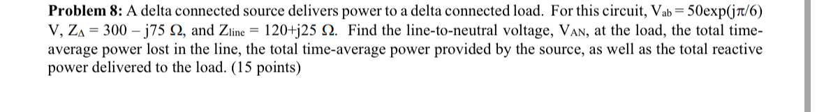 Problem 8 : A delta connected source delivers