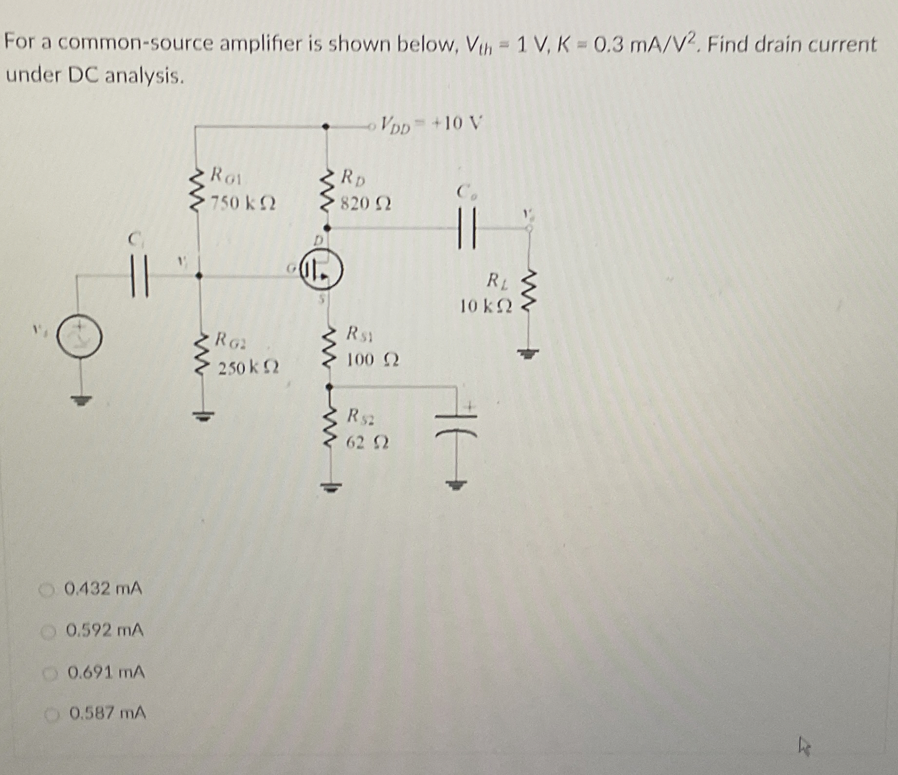 For a common - source amplifier is shown below, V