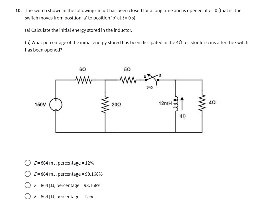 The switch shown in the following circuit has