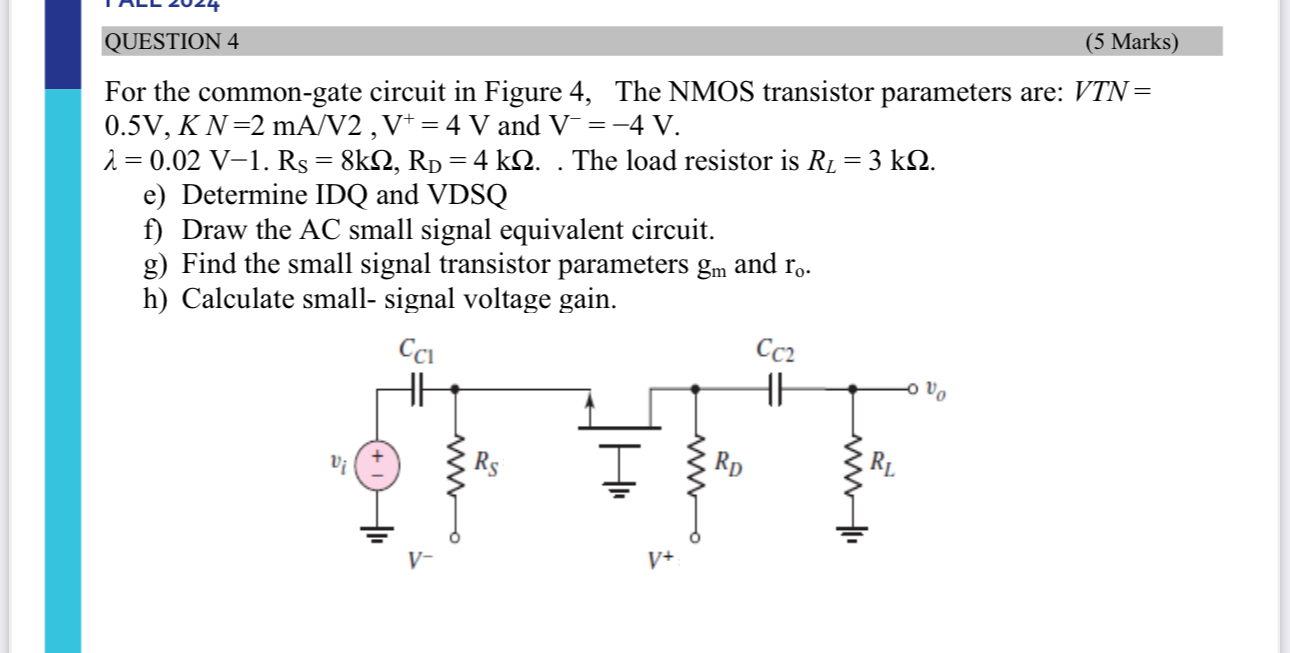 QUESTION 4 ( 5 Marks ) For the common - gate