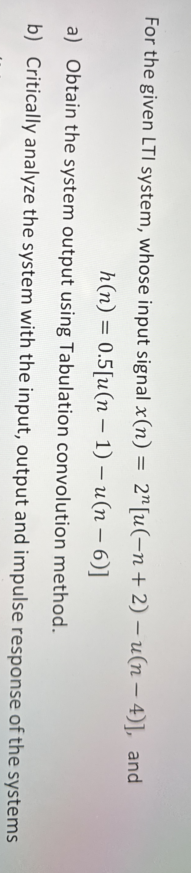 For the given LTI system, whose input signal x (