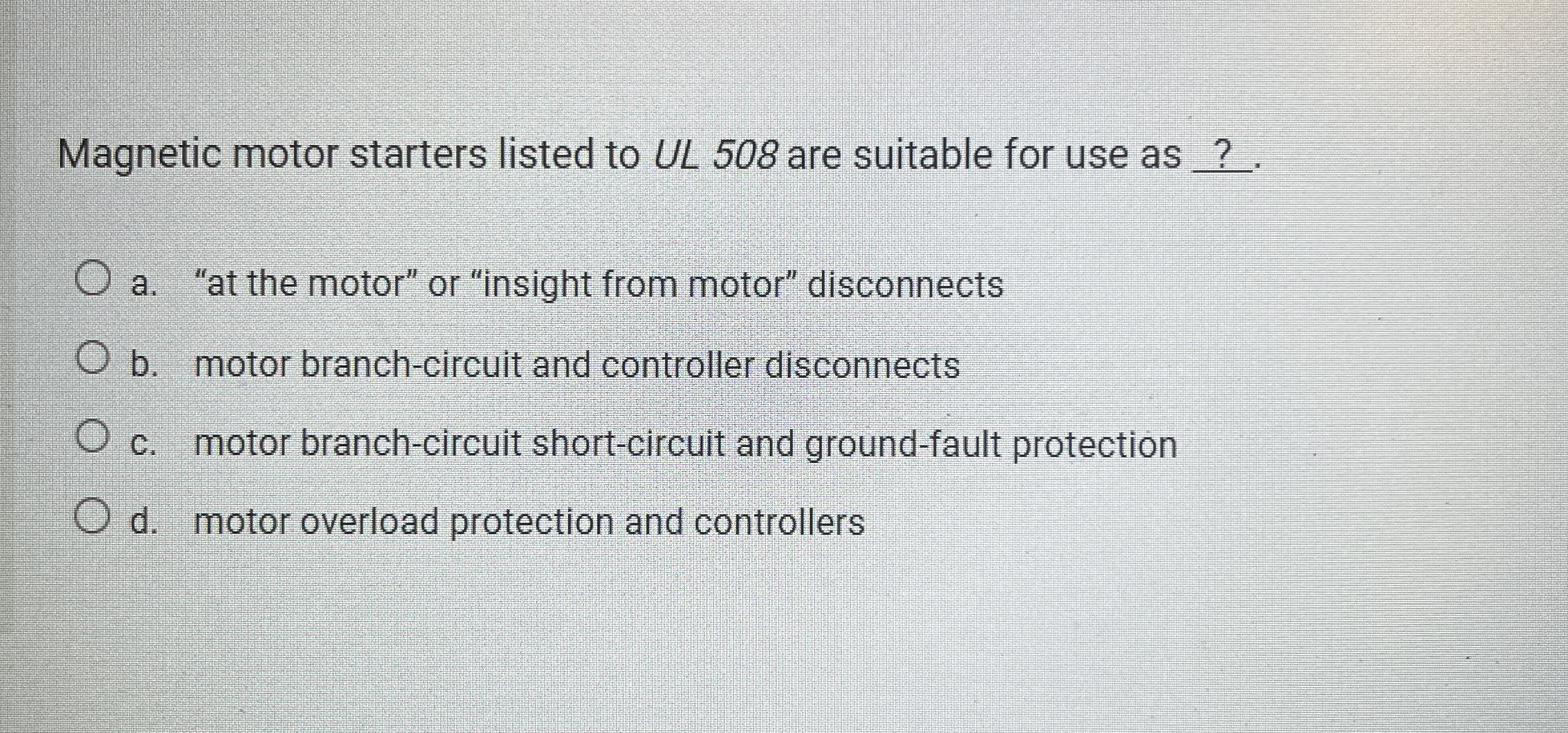Magnetic motor starters listed to UL 5 0 8 are