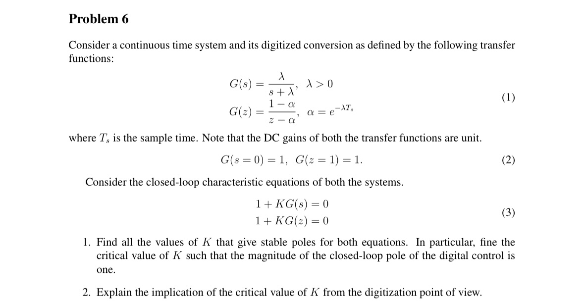 Problem 6 Consider a continuous time system and