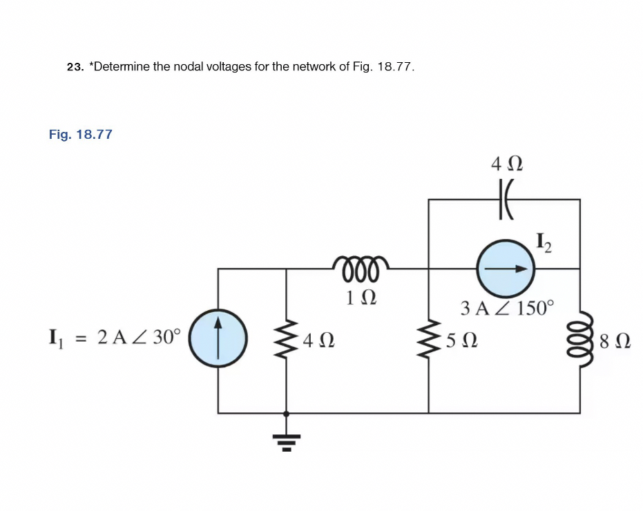 Determine the nodal voltages for the network of