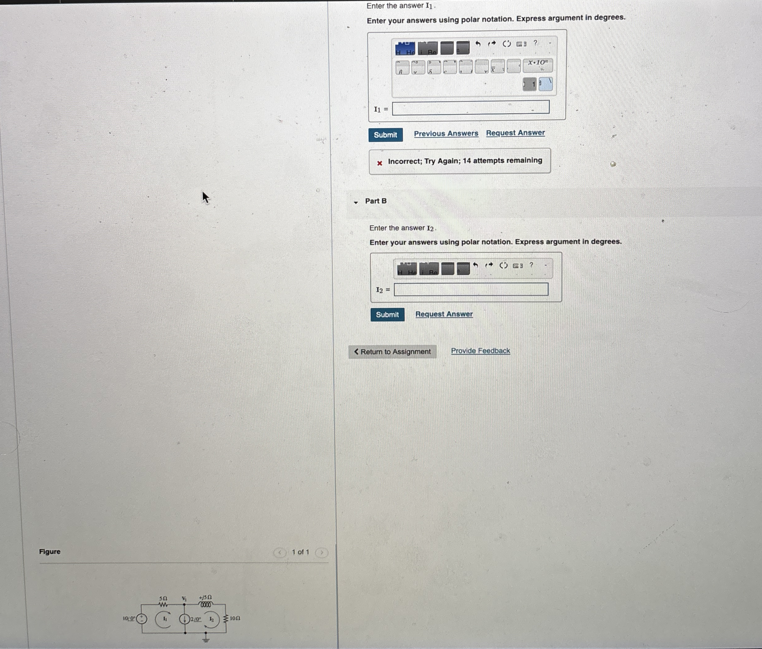 Enter the answer I 1 . Enter your answers using