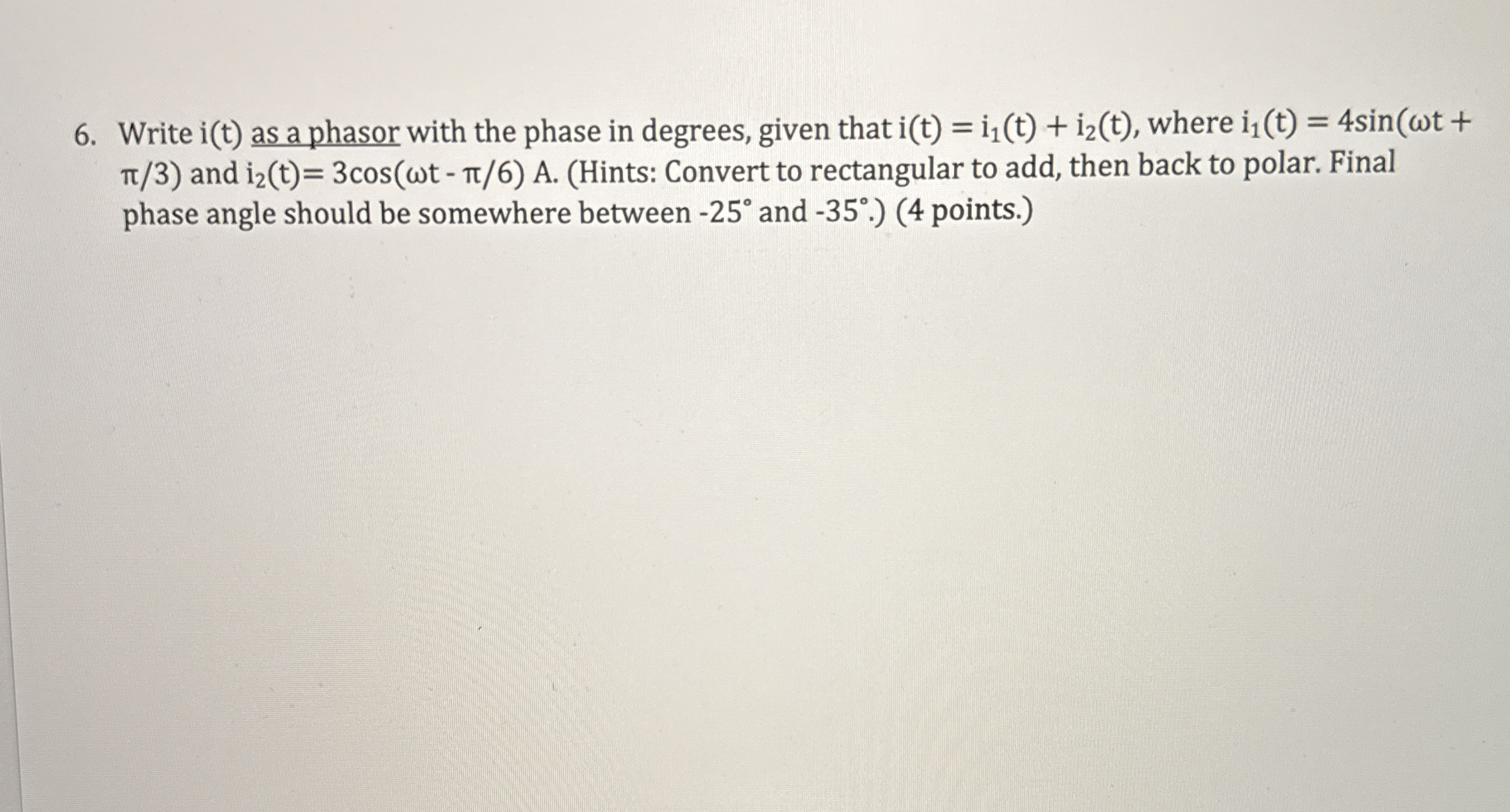 Write i ( t ) as a phasor with the phase in