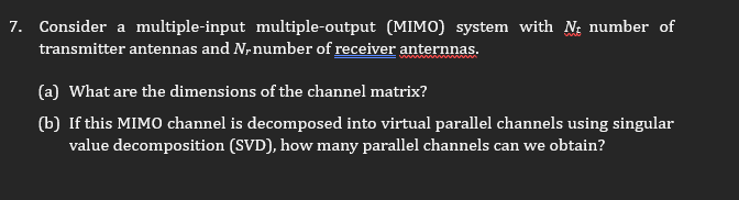 7 . Consider a multiple - input multiple - output
