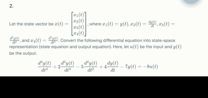 Let the state vector be x ( t ) = [ x 1 ( t ) x 2