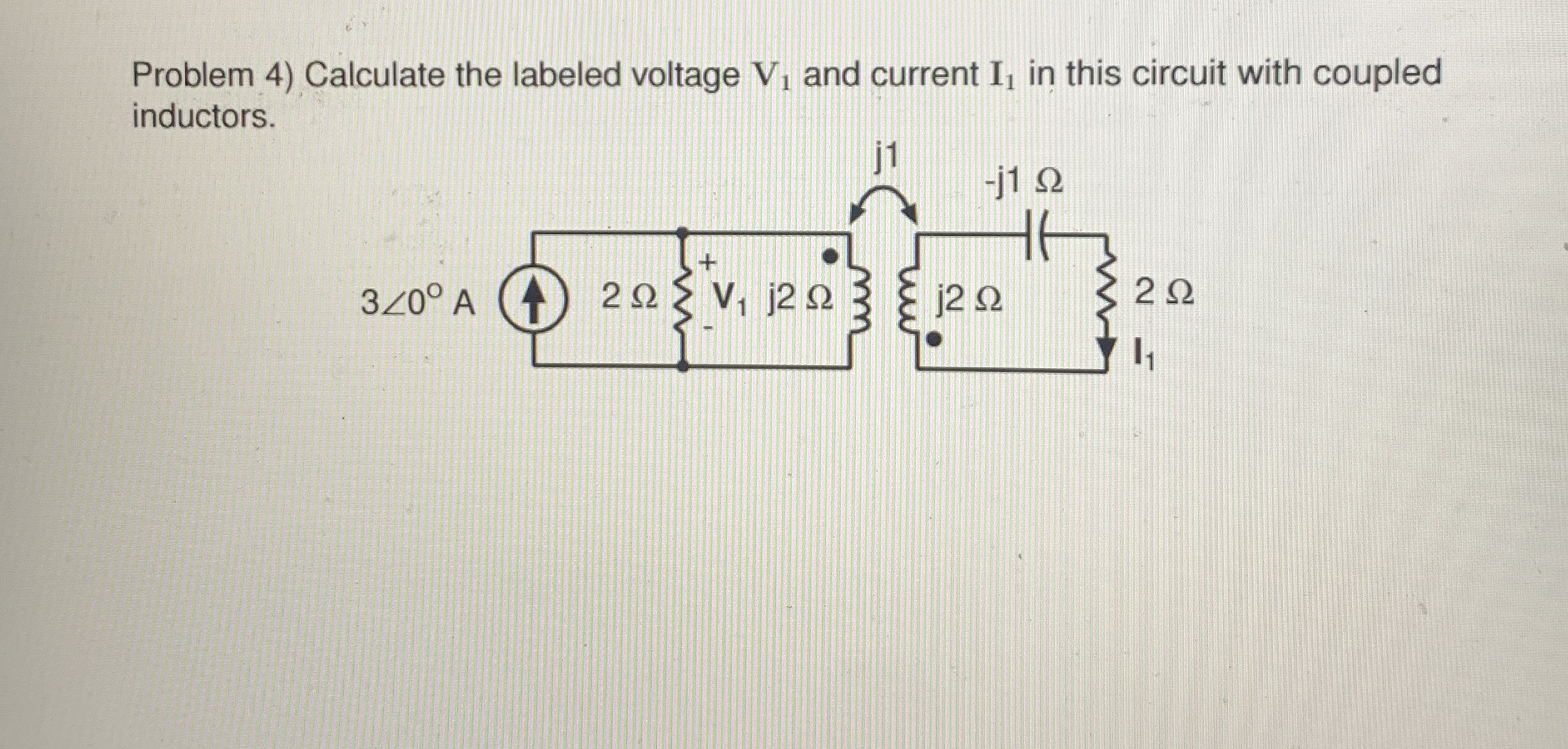Problem 4 ) Calculate the labeled voltage V 1 and