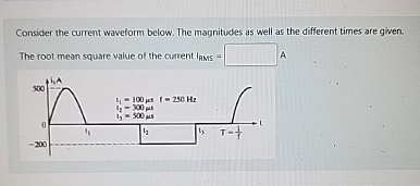 Consider the current waveform below. The