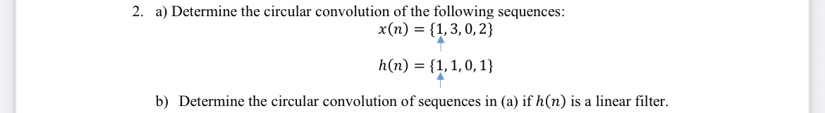 a ) Determine the circular convolution of the