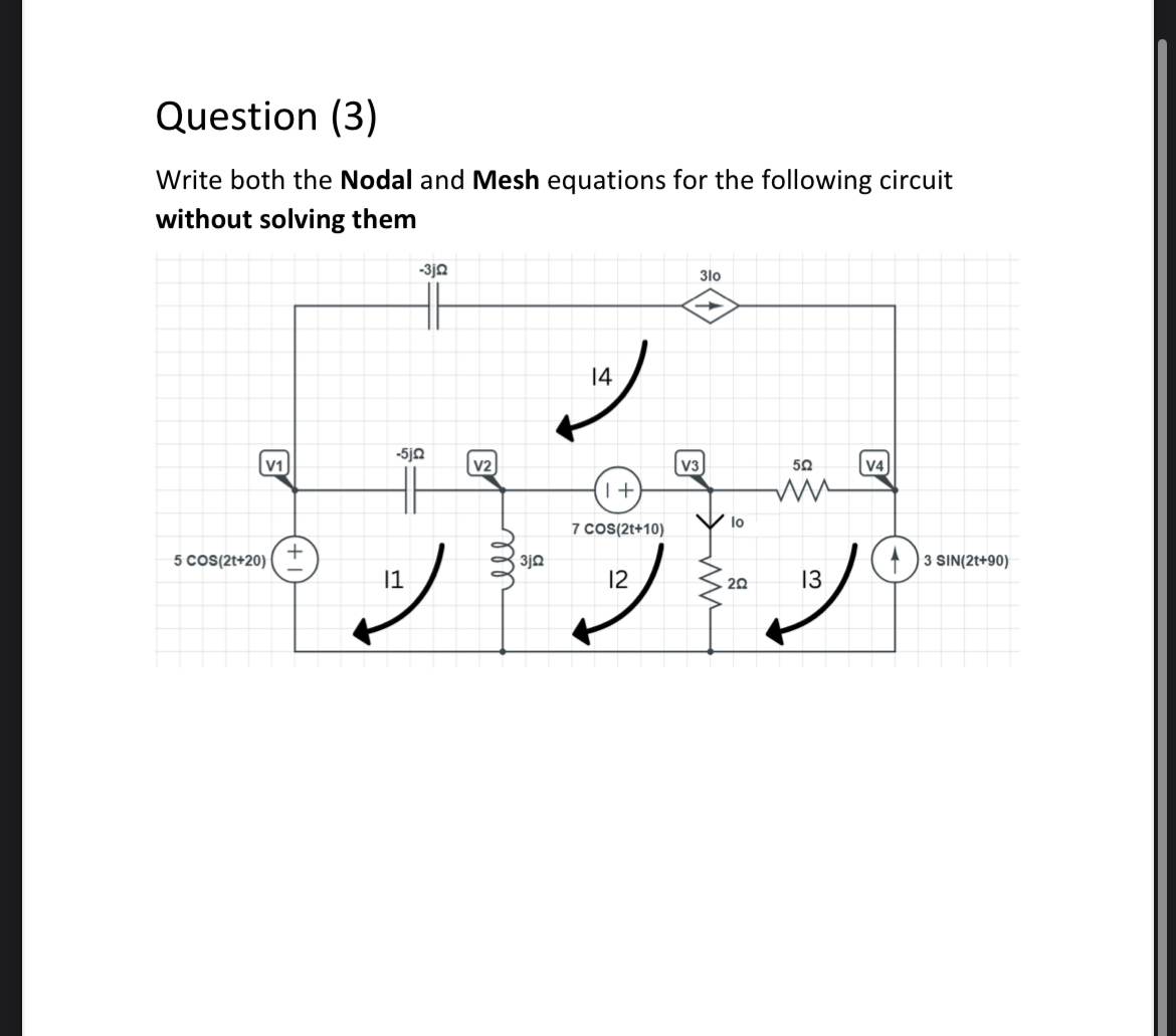 Question ( 3 ) Write both the Nodal and Mesh