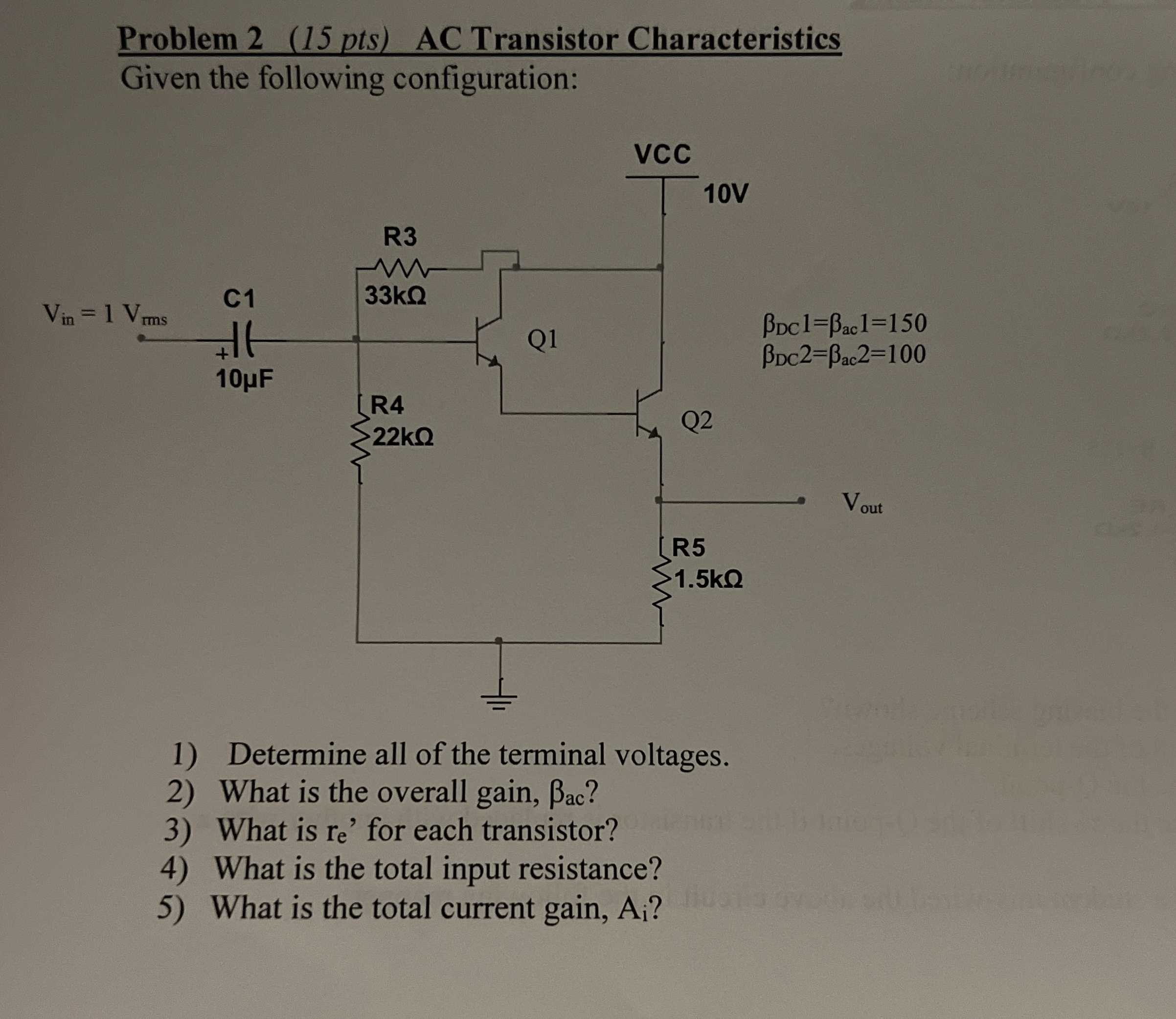 Problem 2 ( 1 5 pts ) AC Transistor