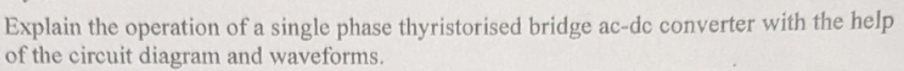 Explain the operation of a single phase