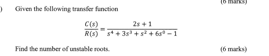 Given the following transfer function C ( s ) R (