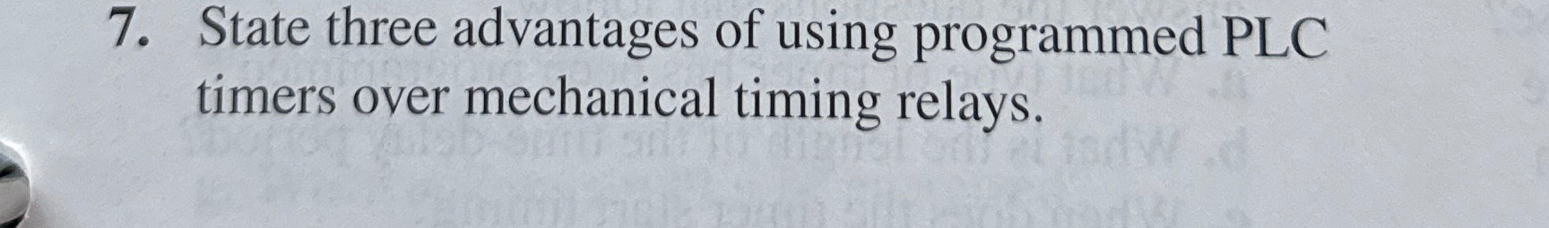 State three advantages of using programmed PLC