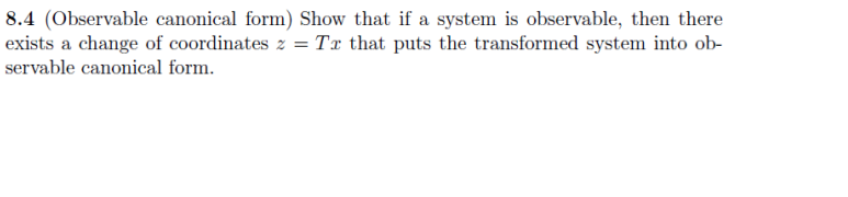 8 . 4 ( Observable canonical form ) Show that if