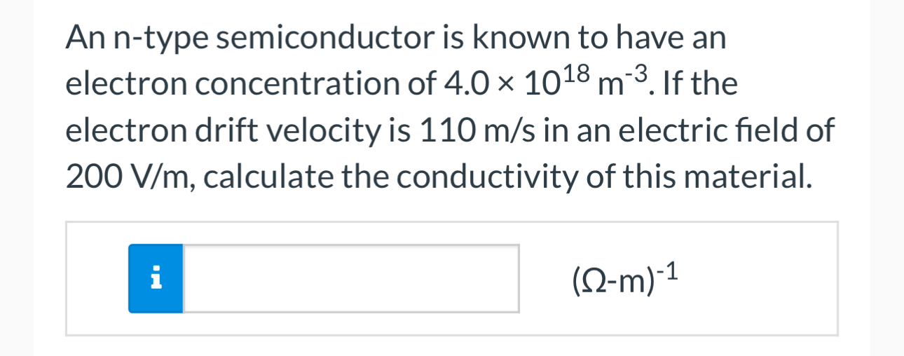 An n - type semiconductor is known to have an