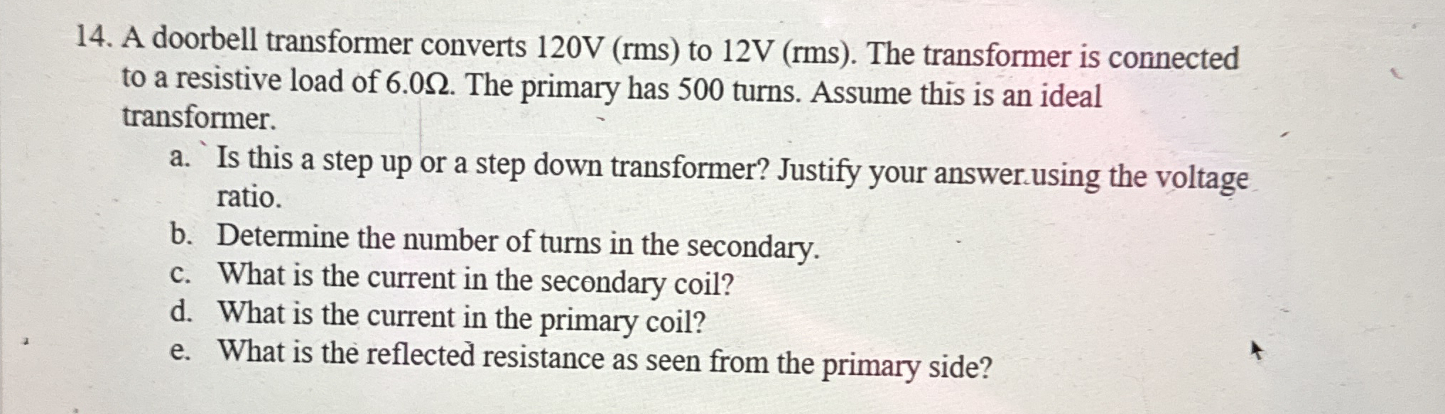 A doorbell transformer converts 1 2 0 V ( rms )