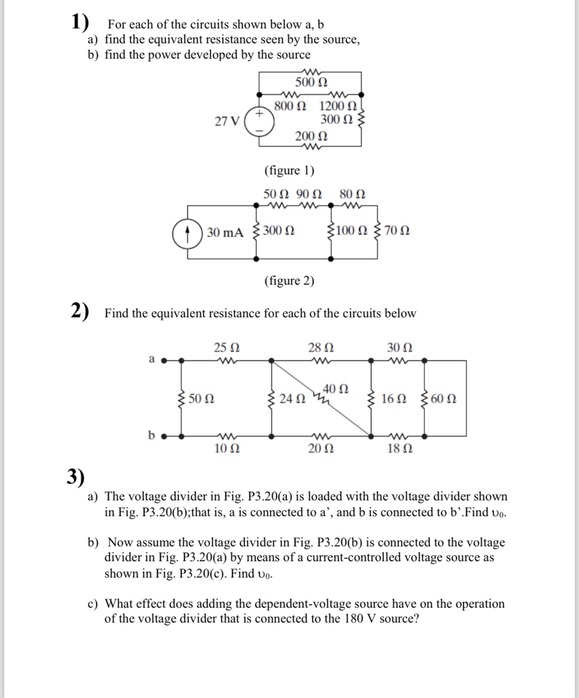 For each of the circuits shown below a , b a )