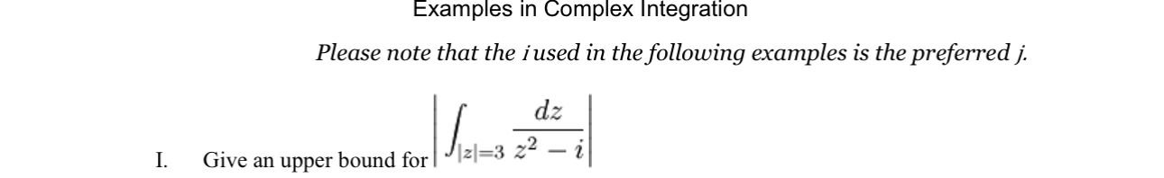Examples in Complex Integration Please note that