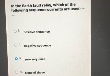 In the Earth fault relay, which of the following