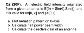 Q 2 ( 2 0 P ) : An electric field intensity