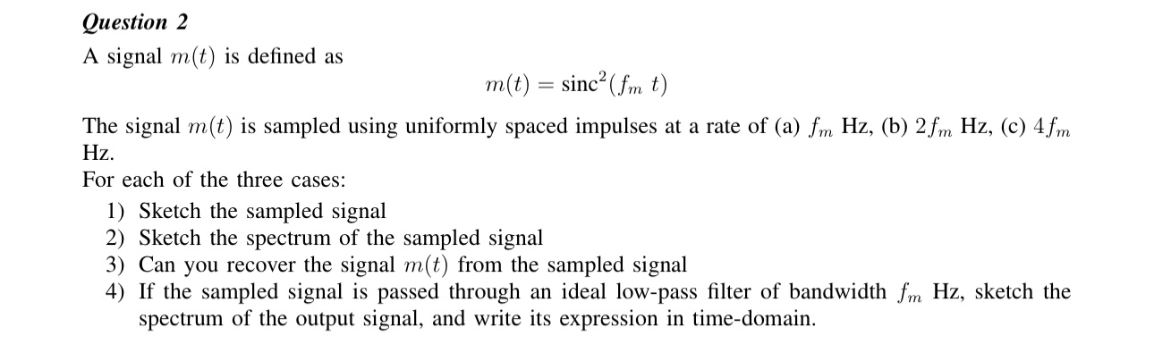 Question 2 A signal m ( t ) is defined as m ( t )