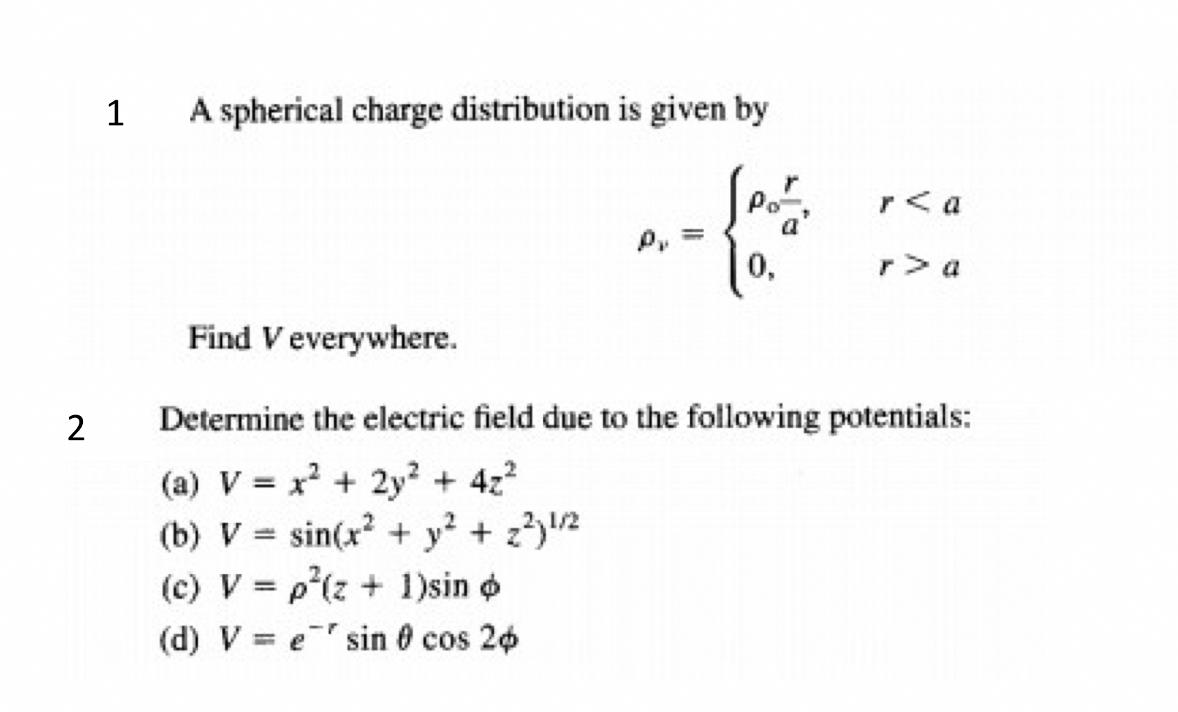 1 A spherical charge distribution is given by v =