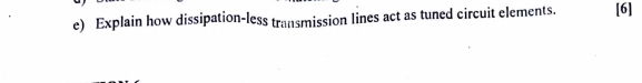 e ) Explain how dissipation - less transmission