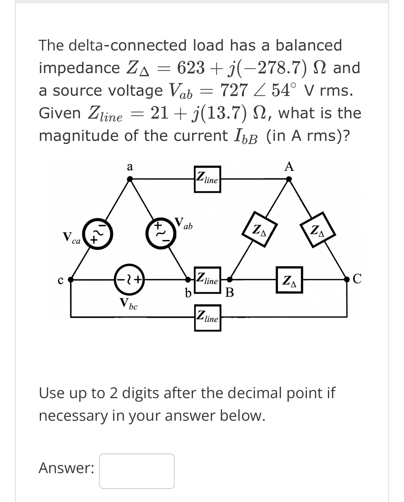 The delta - connected load has a balanced
