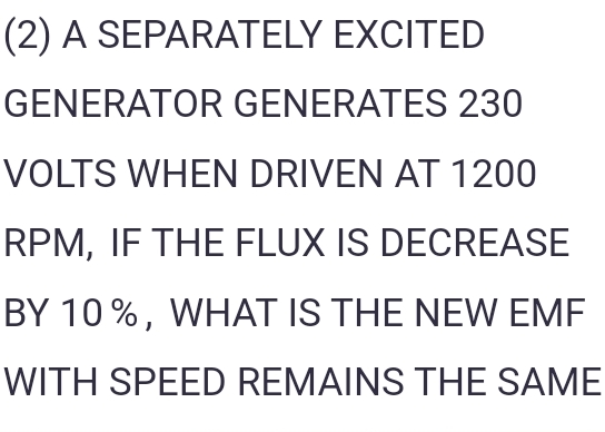 A SEPARATELY EXCITED GENERATOR GENERATES 2 3 0
