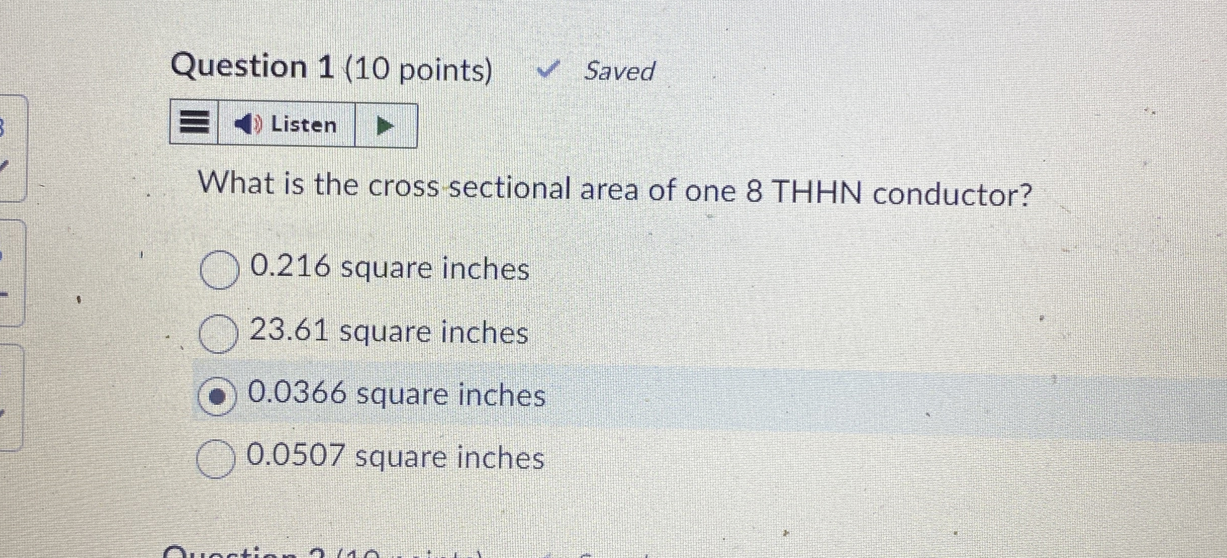 Question 1 ( 1 0 points ) Saved Listen What is