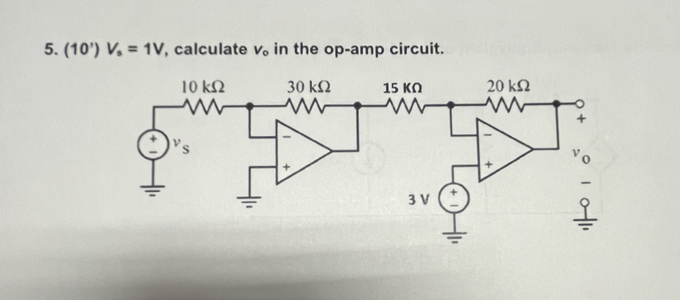 ( 1 0 ' ) V s = 1 V , calculate V o in the op -