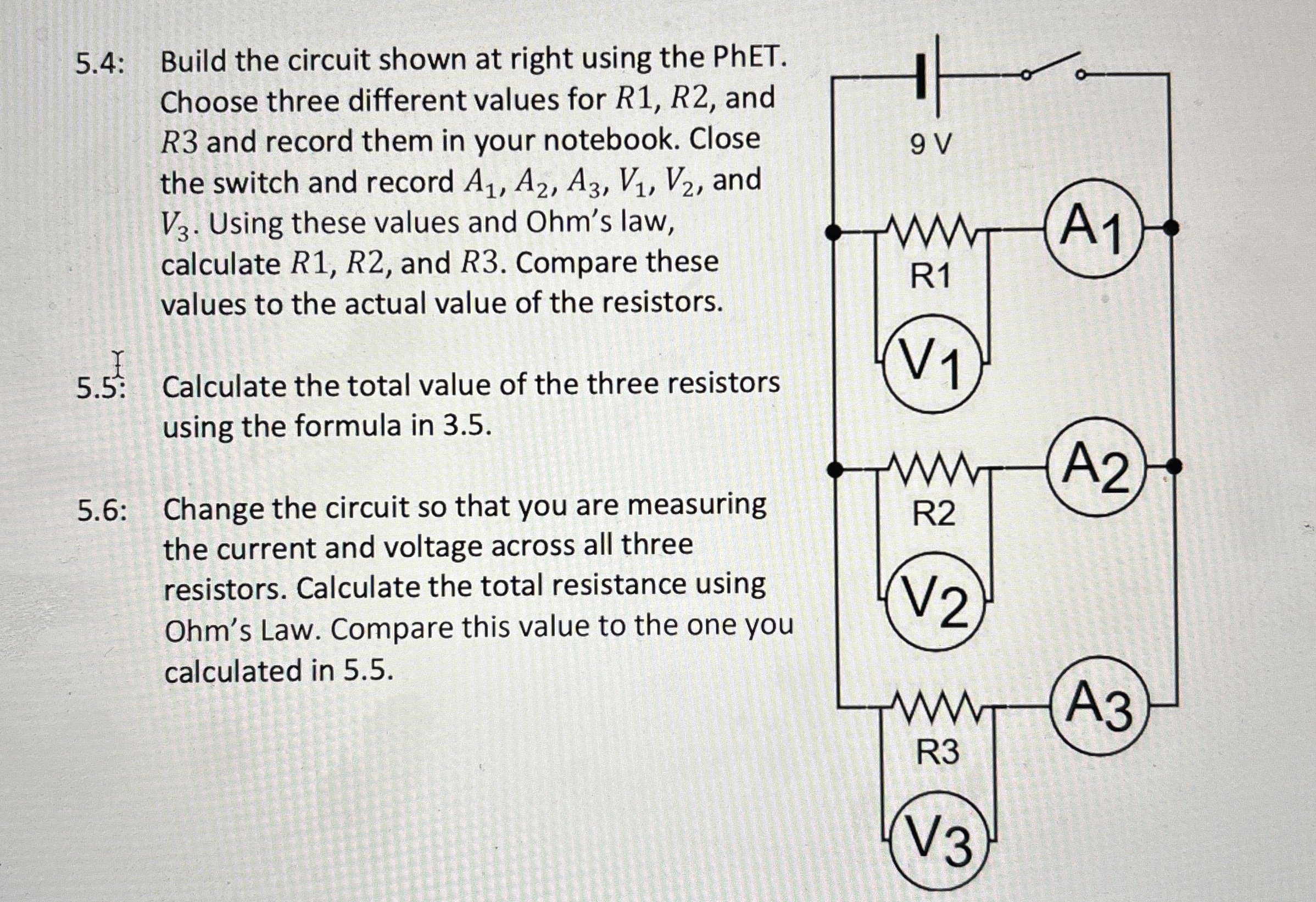 5 . 4 : Build the circuit shown at right using